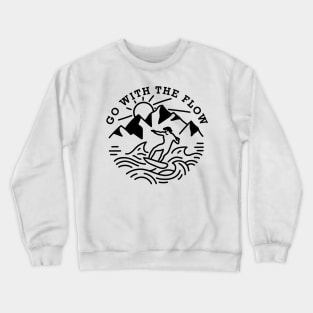 Go with the flow Crewneck Sweatshirt